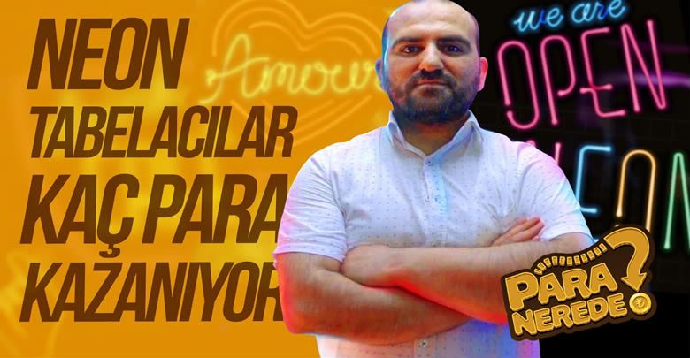 Neon Tabelacılar Kaç Para Kazanıyor?