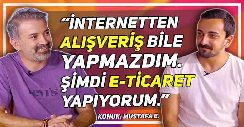 İnternetten Alışveriş Bile Yapmazdım Şimdi E-Ticaret Yapıyorum